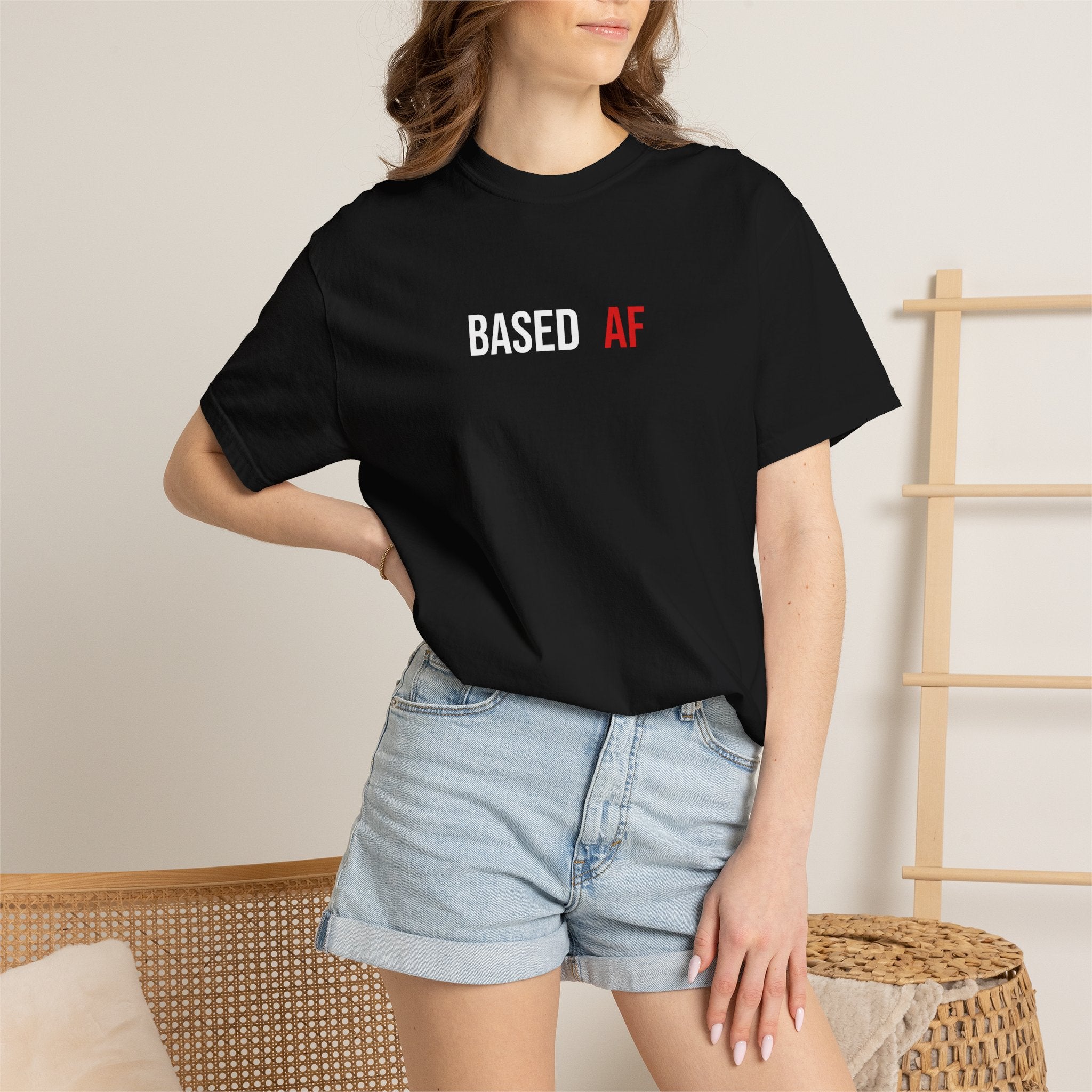 Based AF T-Shirt — Bold Minimalist Graphic Tee