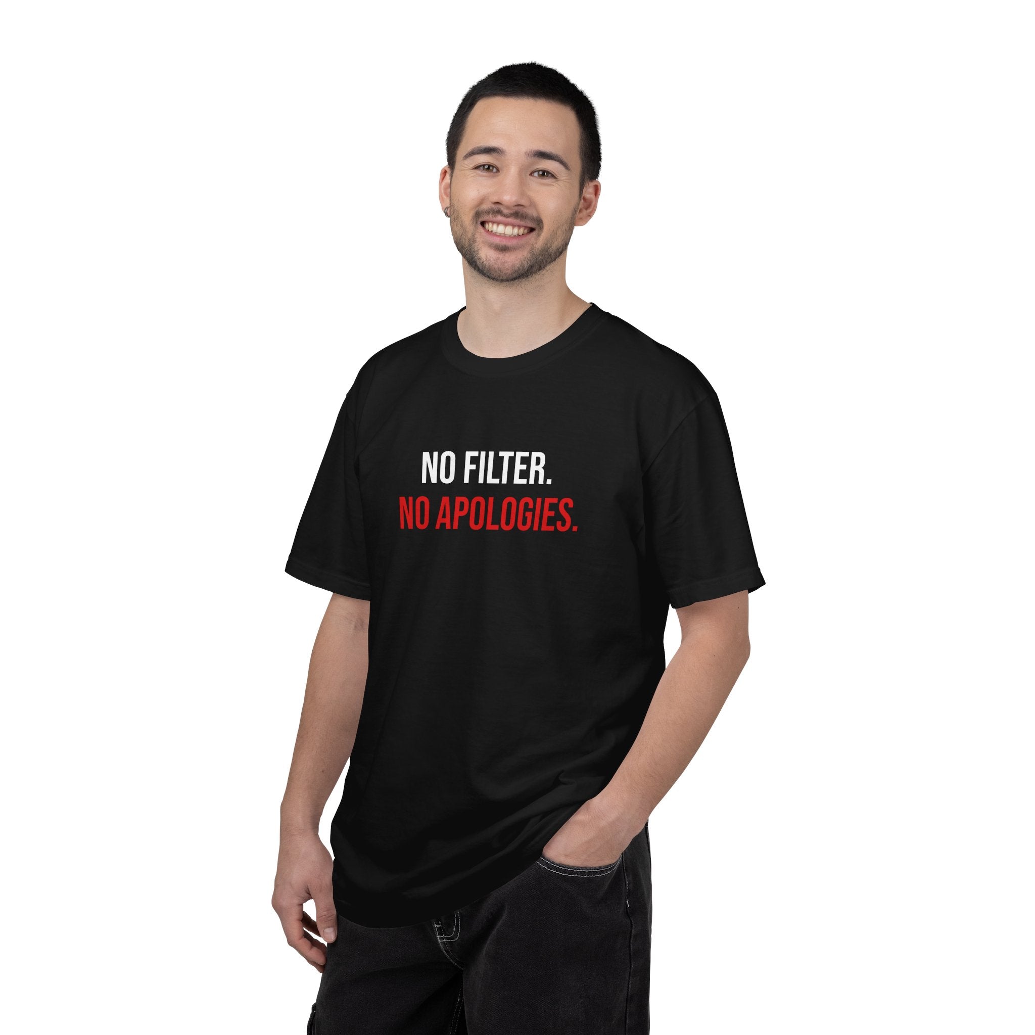 No Filter. No Apologies. T-Shirt — Bold Statement Graphic Tee
