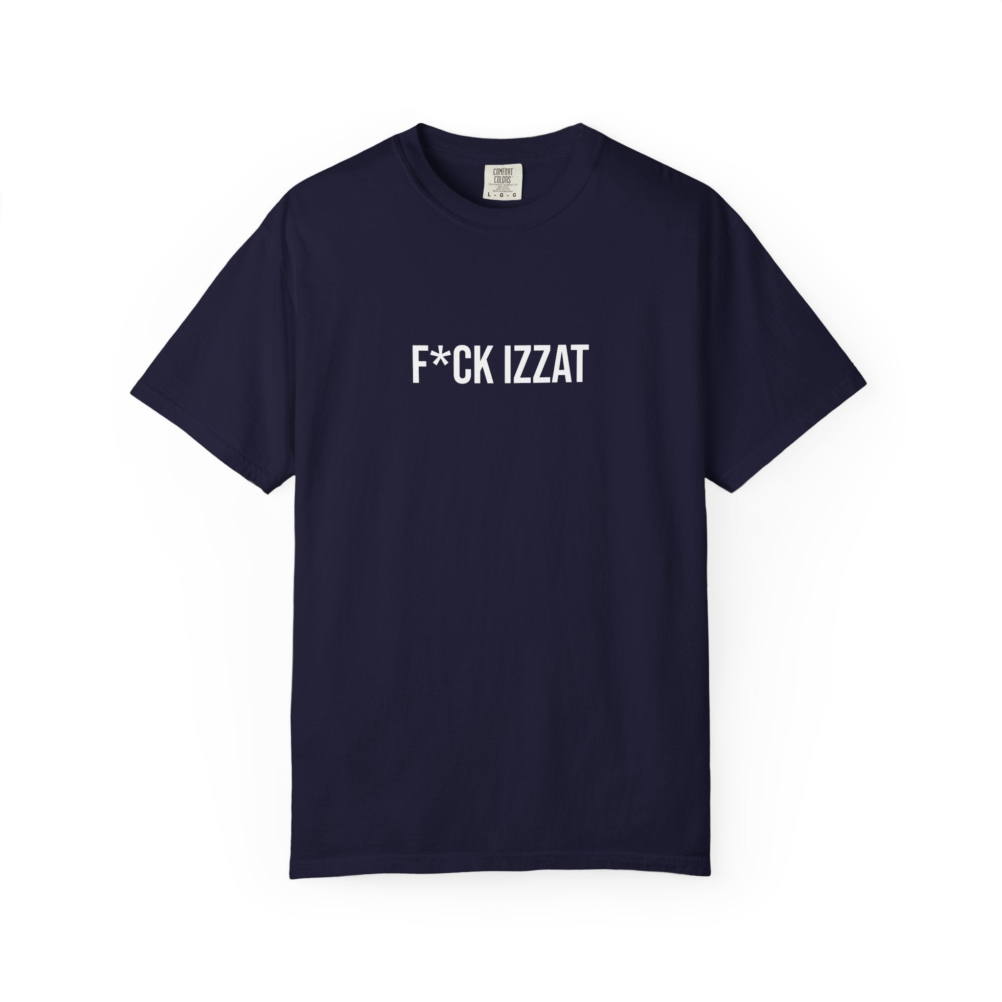 F*CK IZZAT Graphic T-Shirt — Bold Statement Tee
